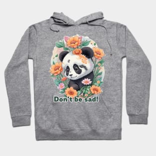 Cute Panda, Don't Be Sad! Hoodie